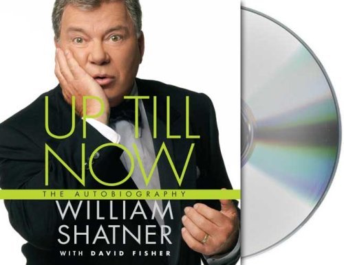 William Shatner/Up Till Now@The Autobiography@Abridged